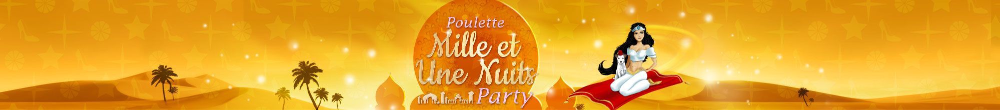 Poulette 1001 Nuits Party