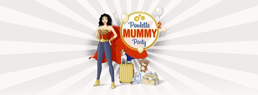 Poulette Mummy Party 2